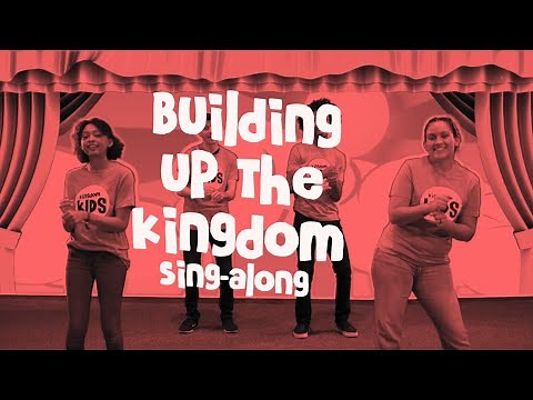Building Up The Kingdom Sing-Along | Kingdom Kids | Kids Ministry