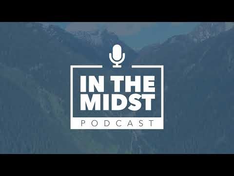 In The Midst Podcast - Intro