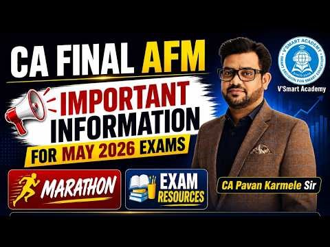 🔥CA Final AFM | Important Information 📢| All Exam Resources 📚 | May 2026 | By CA Pavan Karmele Sir 🎯