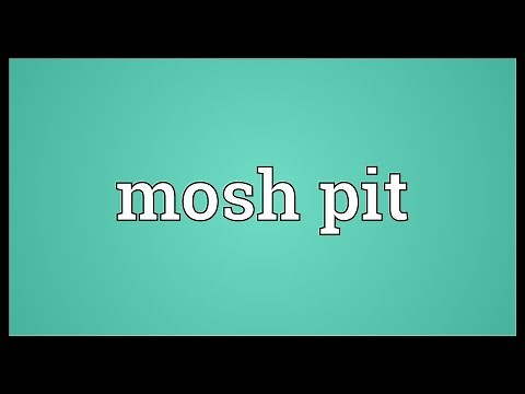 Mosh pit Meaning