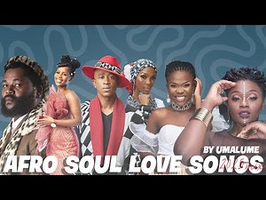 AFRO SOUL LOVE SONGS 2025 MIX | Soulful African Love Vibes