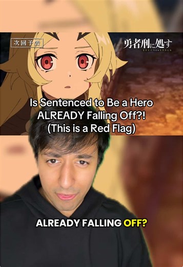 Is Sentenced to Be a Hero Already Falling Off?