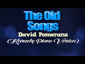 THE OLD SONGS - David Pomeranz (KARAOKE VERSION)