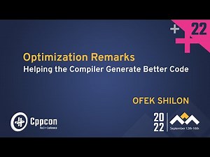 LLVM Optimization Remarks - Ofek Shilon - CppCon 2022