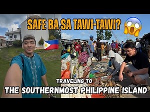 IS TAWI-TAWI SAFE? Traveling to the Southernmost Part of the Philippines