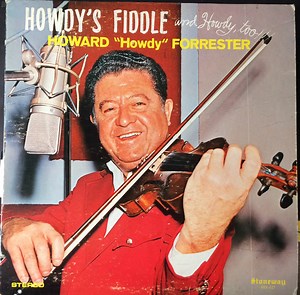 Howard "Howdy" Forrester - Howdy's Fiddle And Howdy, Too!!!