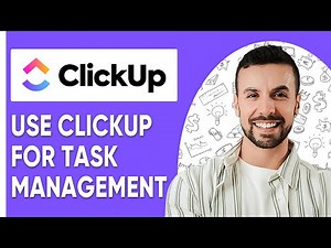 How To Use Clickup For Task Management (Step by Step Guide)