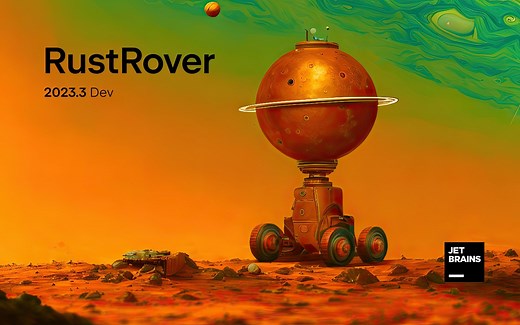 RustRover–JetBrains出品的独立Rust IDE安装及开箱体验，中文官网已公布[4K]