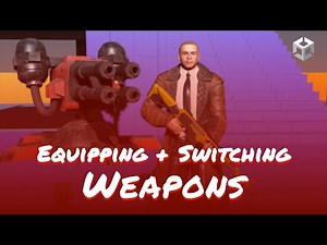 Equipping And Switching Weapons in Unity