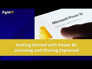 Getting Started with Power BI Licensing and Sharing Explained