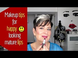 MAKEUP TIPS FOR HAPPY LOOKING MATURE LIPS OVER 50