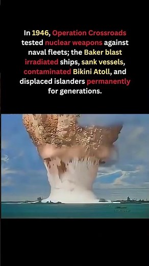 Operation Crossroads: The 1946 Nuclear Blast That Changed Bikini Atoll #militaryhistory #history