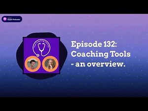 Episode 132: Coaching Tools - an overview. | Your Coaching Journey