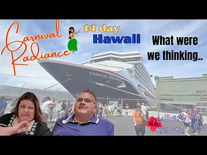 14 day Hawaiian Cruise on the Carnival Radiance- What were we thinking..Pros and Cons