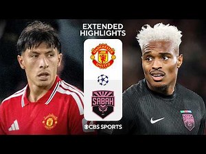 Man. United vs. Sabah: Extended Highlights | UCL League Phase MD 1 | CBS Sports Golazo