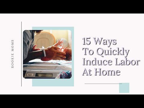 The 15 Fastest Ways to Induce Labor at Home [Tips from Moms]