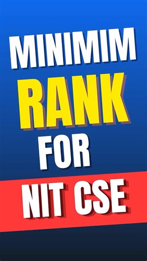 Minimum Rank for NIT CSE 2026 🔥