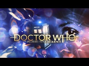 Doctor Who Fluidic Title Sequence Concept