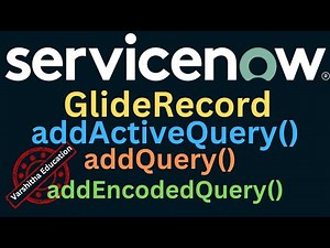 Service Now GlideRecord, addActiveQuery(), addQuery(),addEncodedQuery() #servicenowtraining #java