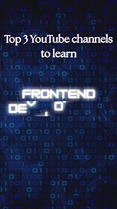 Top 3 YouTube channels to learn FRONTEND DEVELOPMENT