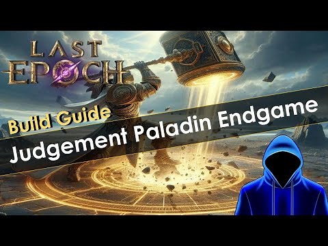 Last Epoch Judgement Paladin Endgame Build Guide