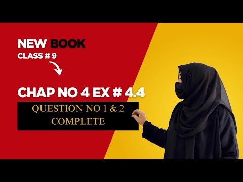 Class 9 Math New Book Chapter no 4 Exercise 4.4 Question no 1 & 2-Exercise no 4.4 New syllabus PTCB