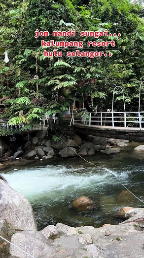 #healingsungai #kalumpangresort #huluselangor #cuti2malaysia