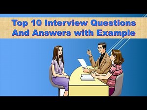 Top 10 interview questions and answers with example