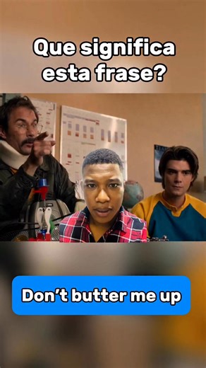 Que significa Don’t butter me up #english #englishlearning #englishvocabulary #englishtips | Jheyson Parra