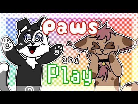 PAWS and PLAY - ANIMATION MEME COLLAB