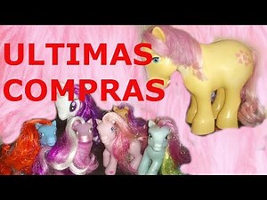EL PRIMER my little PONY - HAUL MUÑECAS DEL TIANGUIS - MY PRETTY PONY - COLECCION - PONYS G3