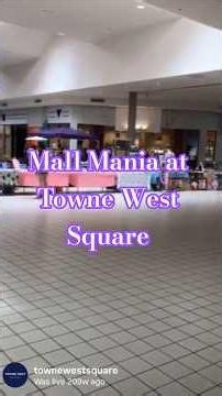 Come visit Towne West Square for the Mall Mania event!
