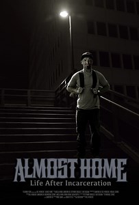 Almost Home:  Life After Incarceration
