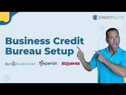 Setup Your Business with the Credit Bureaus