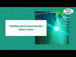 Capacitaciones Pulverización Agrícola - 6 Pastillas para pulverización, tipos y usos