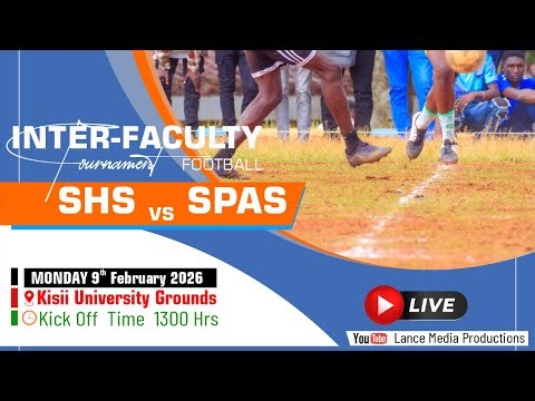 KISII UNIVERSITY INTER-FACULTY FOOTBALL TOURNAMENT [LIVE]
