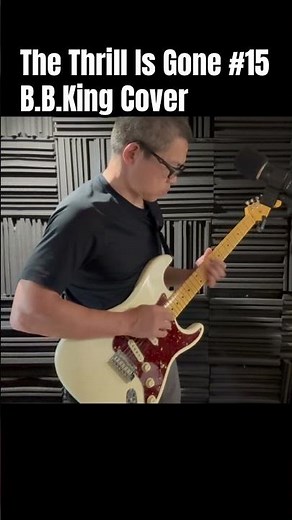 The Thrill is Gone #15 B.B.King Cover #bluesguitar #bbking #thethrillisgone