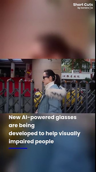 New AI glasses aim to transform daily navigation for the visually impaired