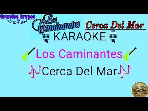(KARAOKE) "Cerca del Mar" Los Caminantes