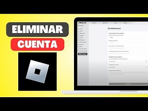 Cómo ELIMINAR tu CUENTA de ROBLOX - Borrar Tu Cuenta