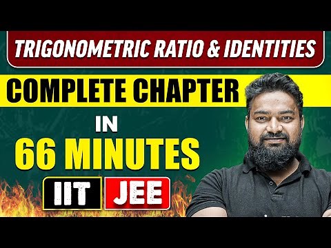 TRIGONOMETRIC RATIO & IDENTITIES in 66 Minutes | Full Chapter Revision | Class 11th JEE