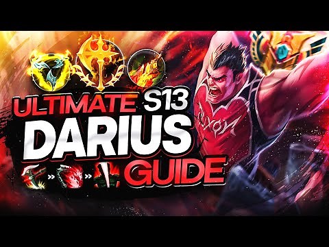 The Ultimate Darius Guide for Season 13: Tips and Tricks for All Levels + High Elo Darius Gameplay