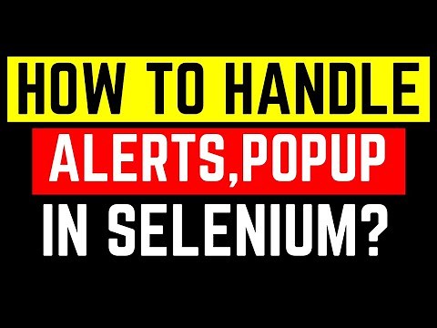 How to Handle Alerts,Confirmation Box and Popups in Selenium - Day 6