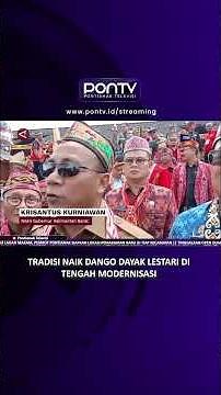 Tradisi Naik Dango: Wujud Syukur Panen Masyarakat Adat Dayak