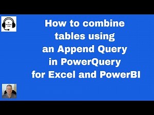 Using PowerQuery Append Query to Combine Tables