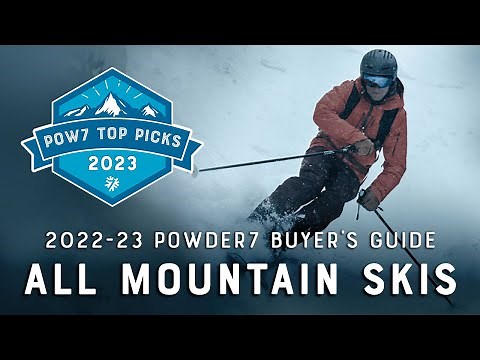 Best All-Mountain Skis of 2022-2023 | Powder7 Buyer's Guide