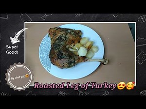 Roasted Leg of Turkey | Easy Turkey recipe