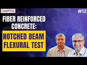 #12 Fiber Reinforced Concrete | Notched beam Flexural Test | Science & Technology of Concrete