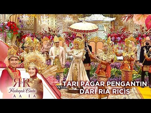 TARI PAGAR PENGANTIN DARI RIA RICIS | HALAQAH CINTA RICIS RYAN AKAD NIKAH