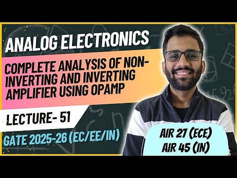 Complete Analysis of Non Inverting and Inverting Amplifier using OpAmp || Analog Electronics